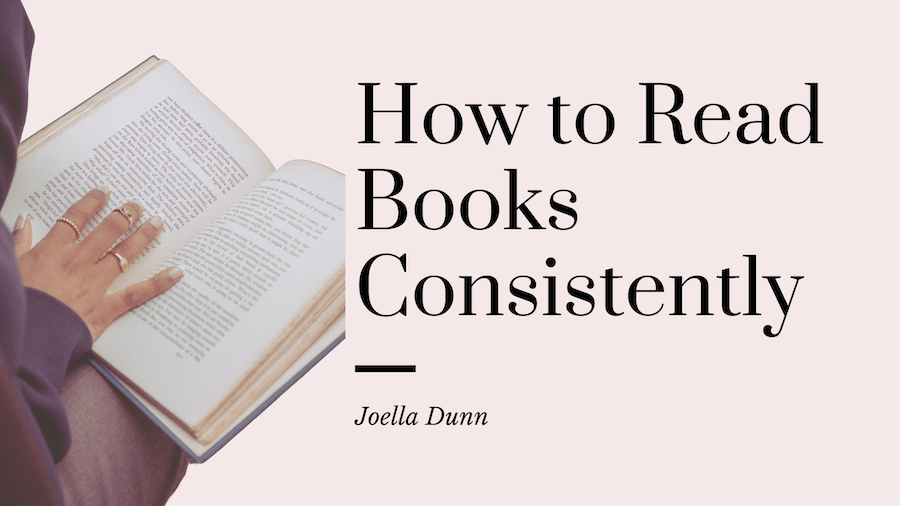 How to Read Books Consistently (12 Practical Tips)